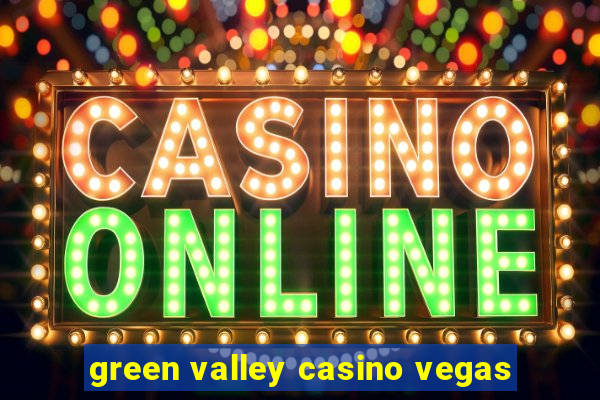 green valley casino vegas