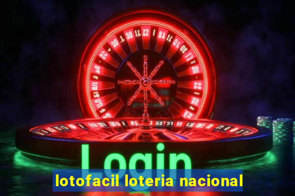 lotofacil loteria nacional