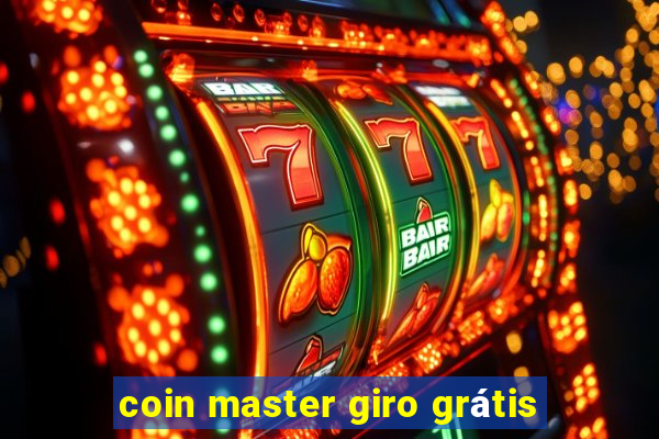 coin master giro grátis