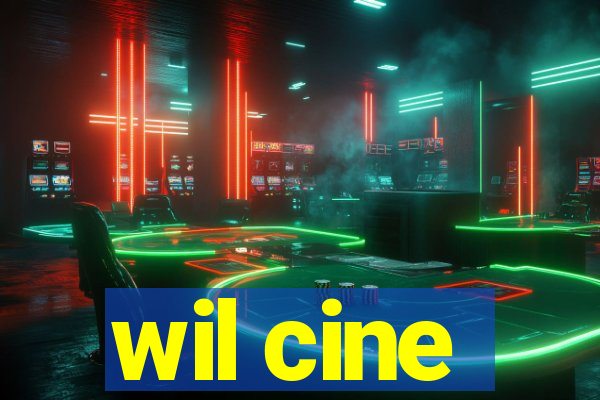 wil cine