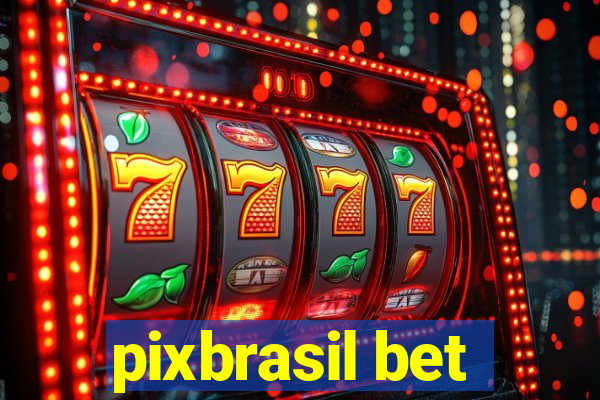 pixbrasil bet