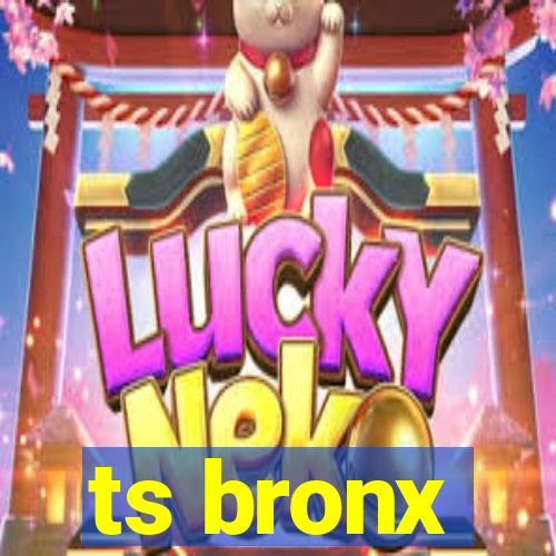 ts bronx