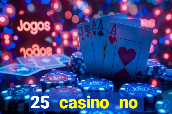 25 casino no deposit bonus