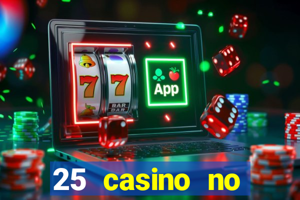 25 casino no deposit bonus