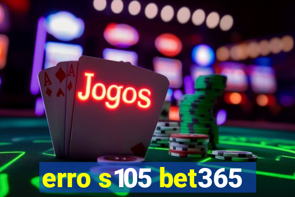 erro s105 bet365