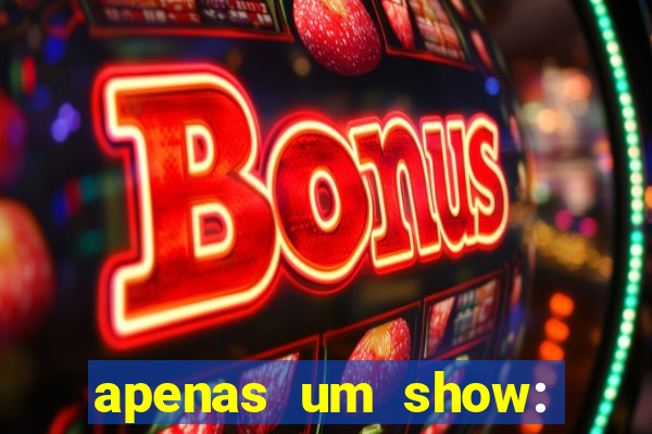 apenas um show: pancadaria 2