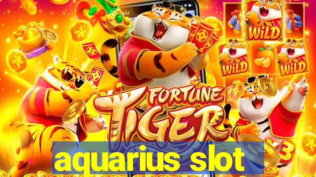 aquarius slot