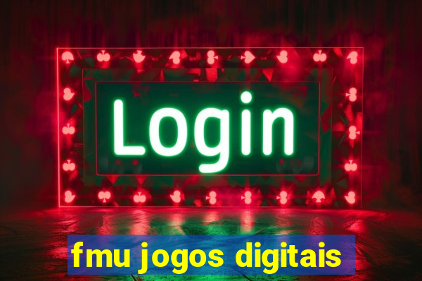 fmu jogos digitais