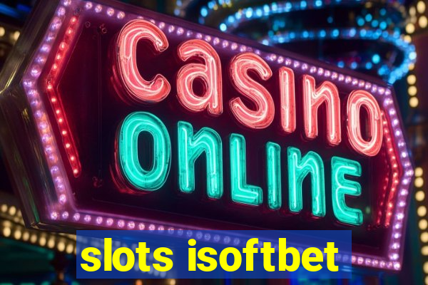 slots isoftbet