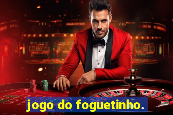 jogo do foguetinho.