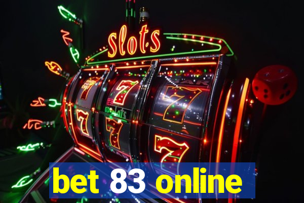 bet 83 online