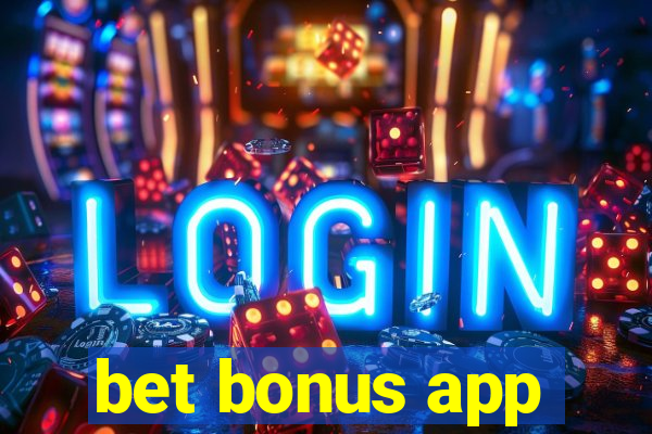 bet bonus app