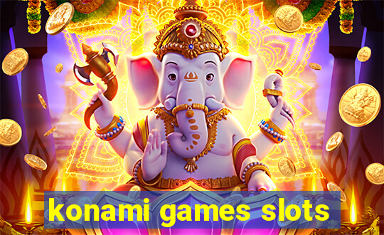 konami games slots