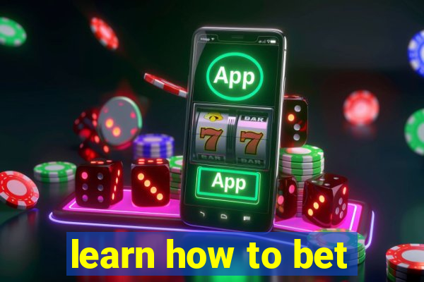 learn how to bet