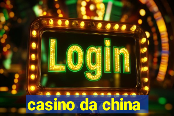 casino da china