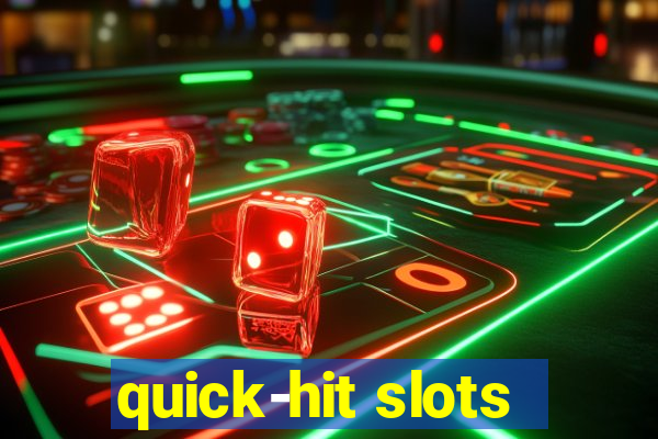 quick-hit slots