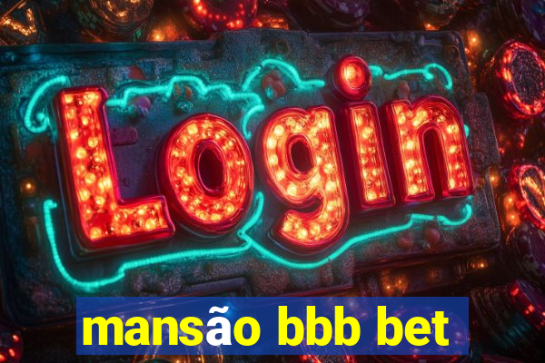 mansão bbb bet