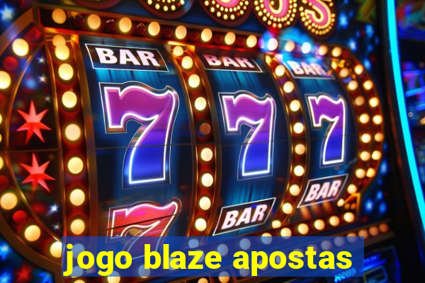 jogo blaze apostas