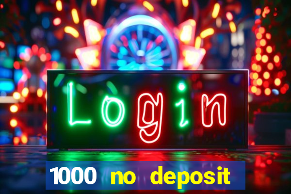 1000 no deposit bonus casino 2019