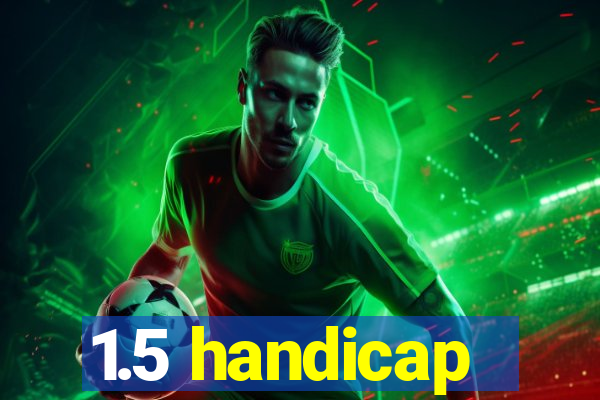 1.5 handicap