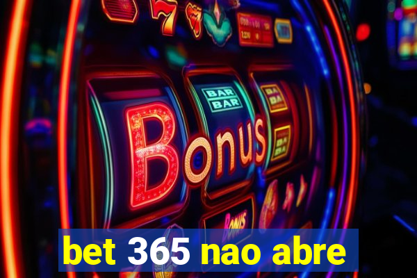 bet 365 nao abre