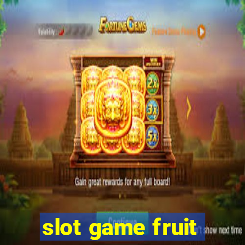 slot game fruit