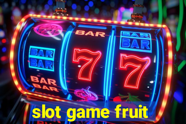 slot game fruit