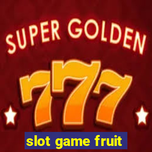 slot game fruit