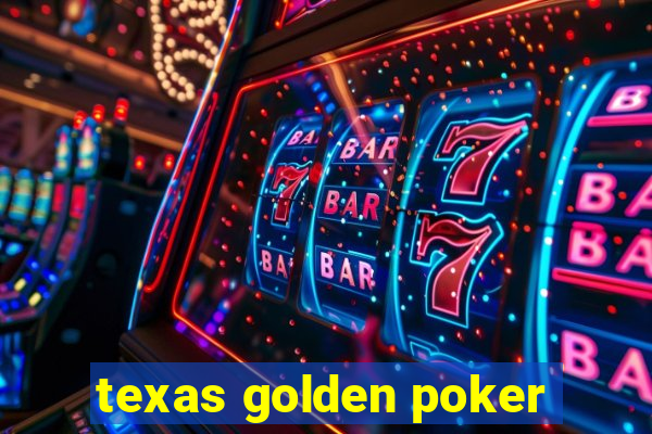 texas golden poker