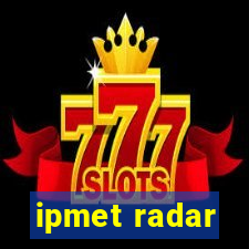 ipmet radar