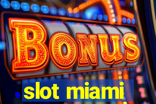 slot miami