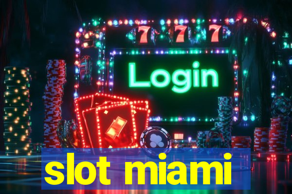 slot miami