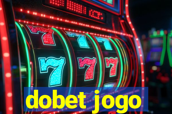 dobet jogo