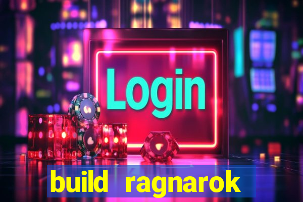 build ragnarok history reborn 1x