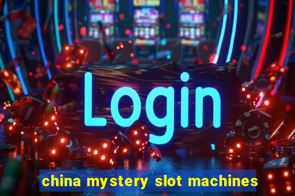 china mystery slot machines