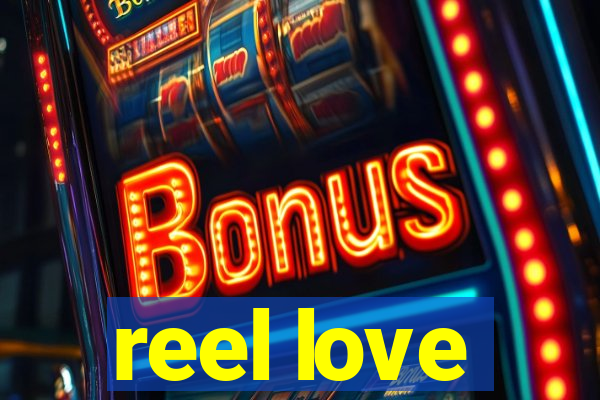 reel love