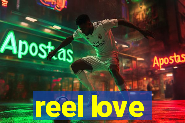 reel love