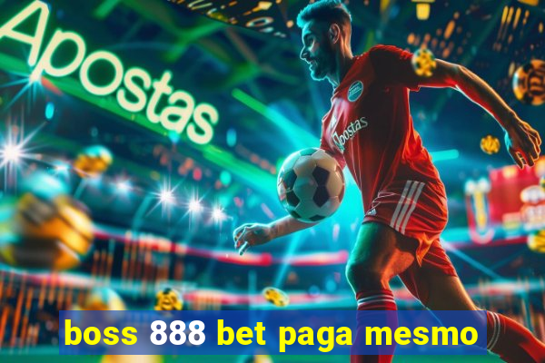 boss 888 bet paga mesmo