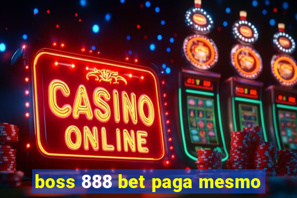 boss 888 bet paga mesmo