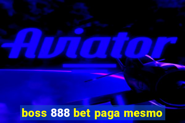 boss 888 bet paga mesmo