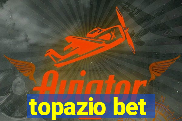 topazio bet