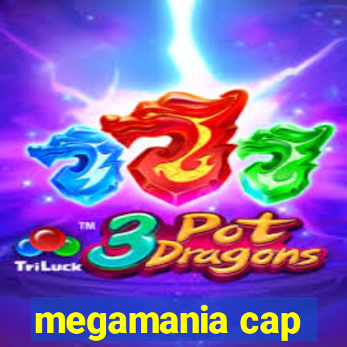 megamania cap