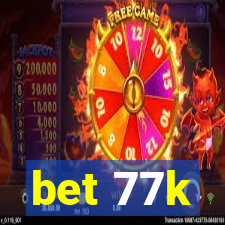 bet 77k