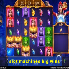 slot machines big wins