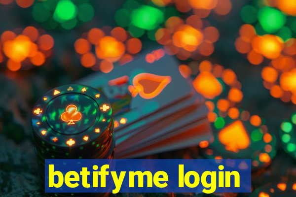 betifyme login