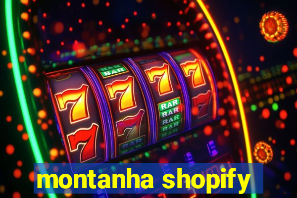 montanha shopify