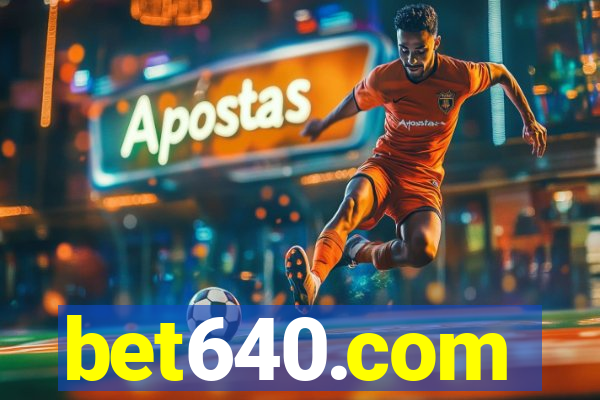 bet640.com