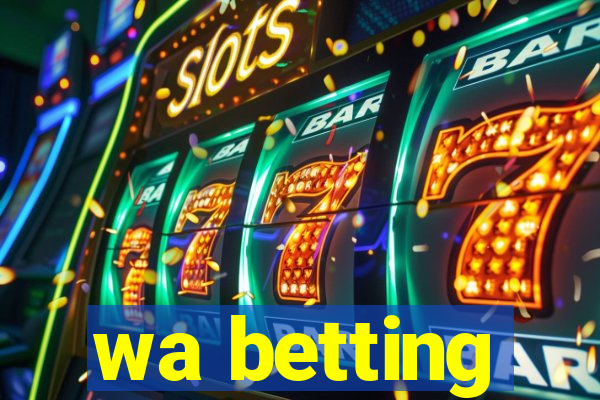 wa betting