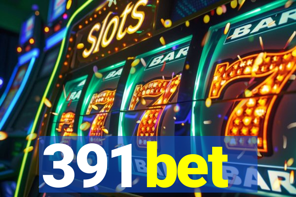 391 bet