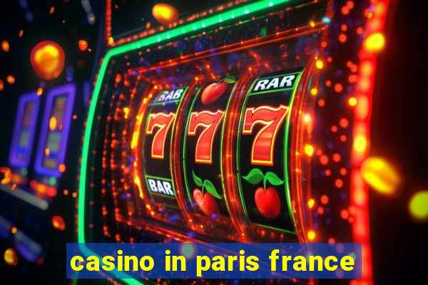 casino in paris france